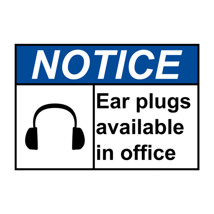 ANSI NOTICE Ear plugs available in office Sign with Symbol