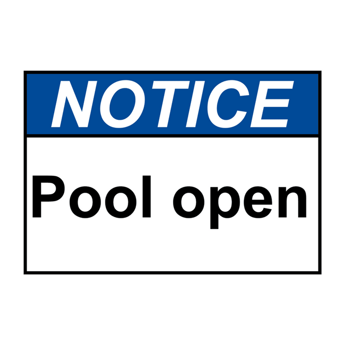 ANSI NOTICE Pool open Sign