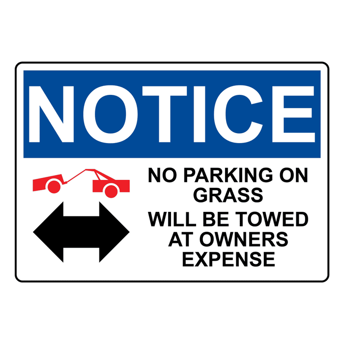 OSHA NOTICE No Parking On Grass Will Be Sign With Symbol