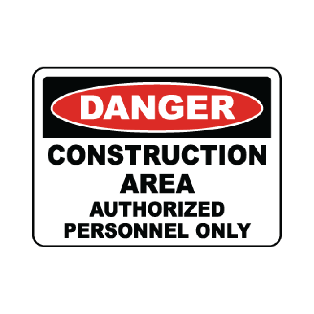 [Testing] OSHA Danger Construction Area Authorized Personnel Only