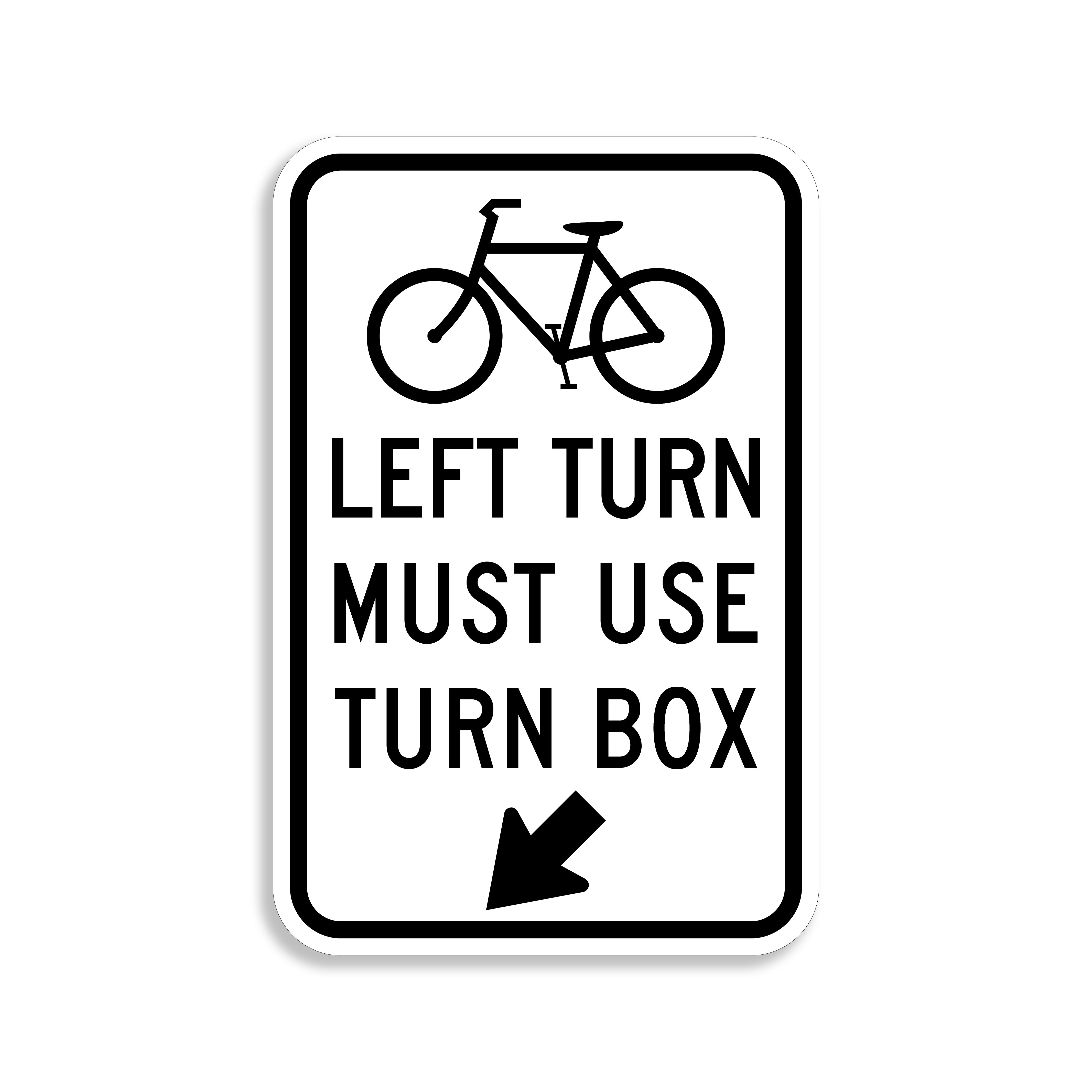 Bicycles Left Turn Must Use Turn Box Sign