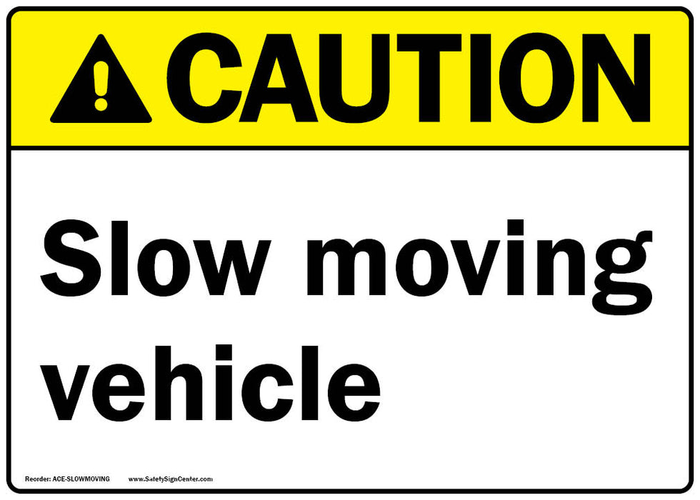 ANSI CAUTION Slow Moving Vehicle Sign