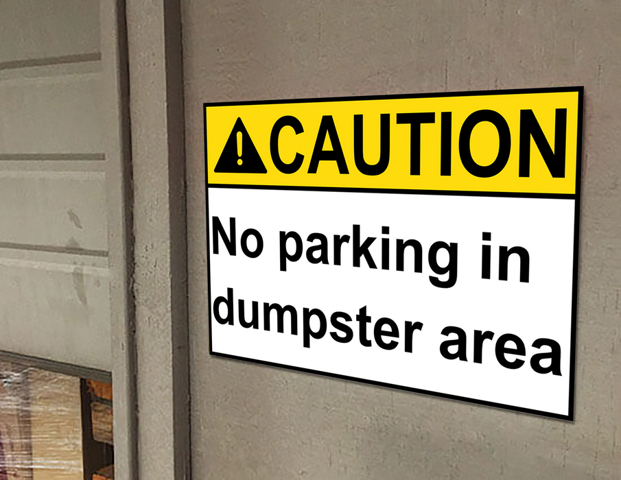 ANSI CAUTION No Parking In Dumpster Area Sign