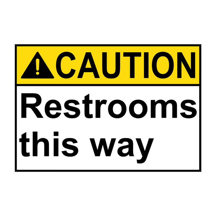 ANSI CAUTION Restrooms this way Sign
