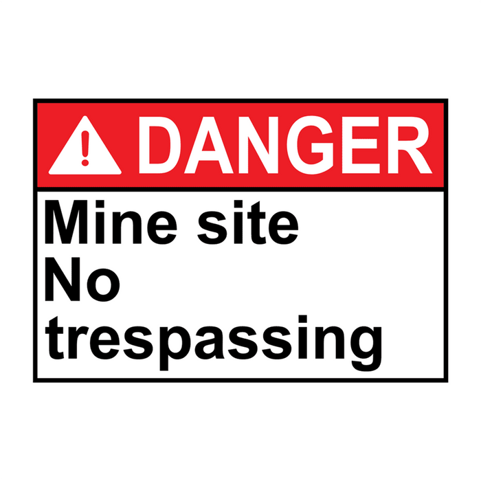 ANSI DANGER Mine site No trespassing Sign