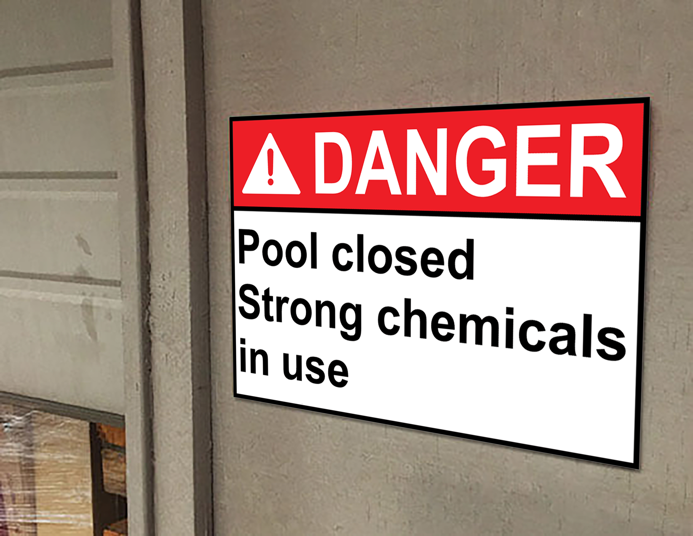 ANSI DANGER Pool Closed Strong Chemicals In Use Sign