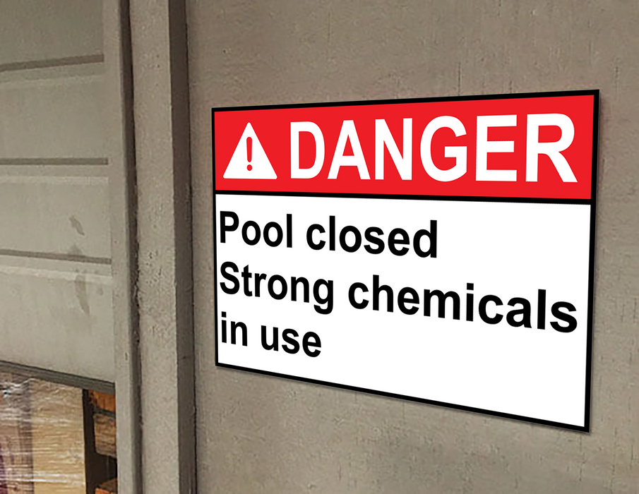 ANSI DANGER Pool Closed Strong Chemicals In Use Sign