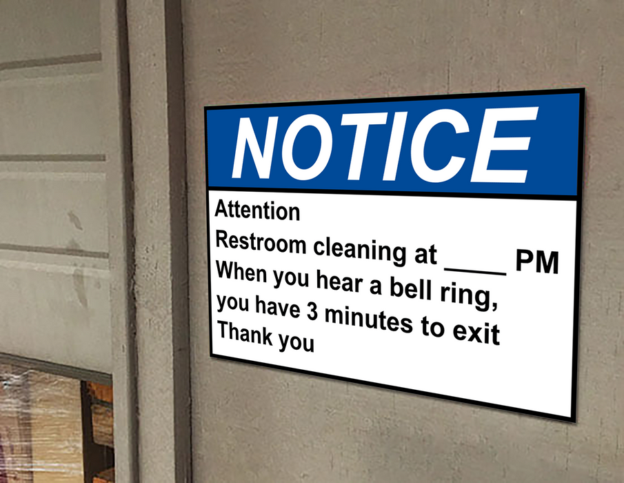 ANSI NOTICE Attention Restroom cleaning at ____ PM When Sign