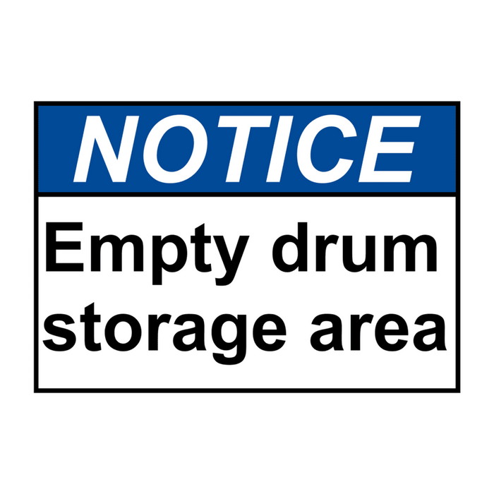 ANSI NOTICE Empty Drum Storage Area Sign