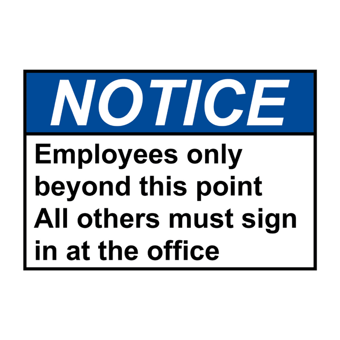 ANSI NOTICE Employees only beyond this point All others Sign