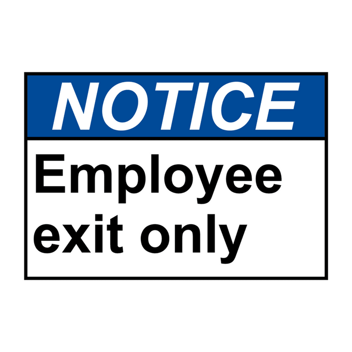 ANSI NOTICE Employee Exit Only Sign
