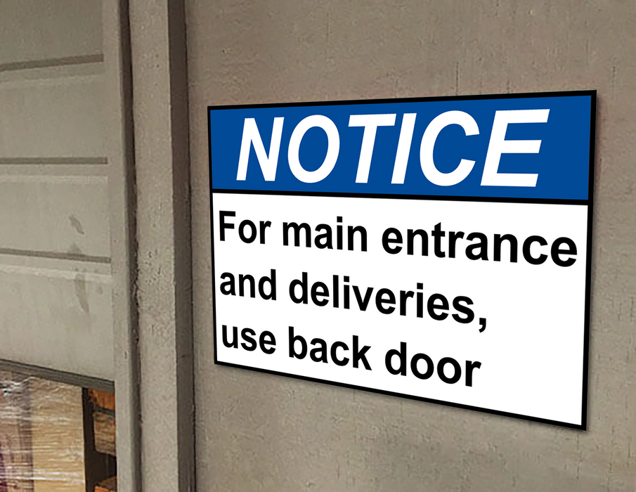 ANSI NOTICE For main entrance and deliveries, use back door Sign