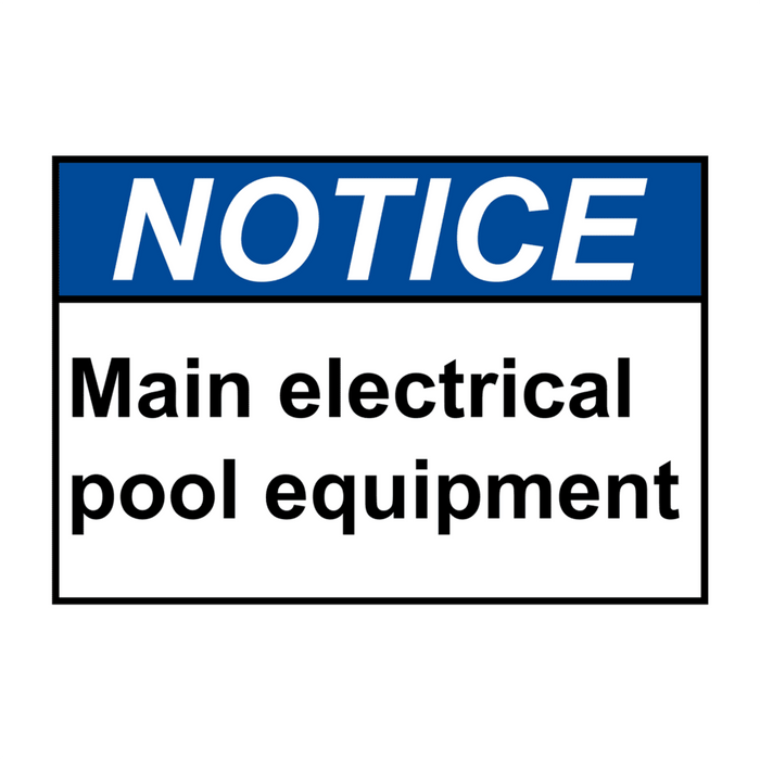 ANSI NOTICE Main electrical pool equipment Sign