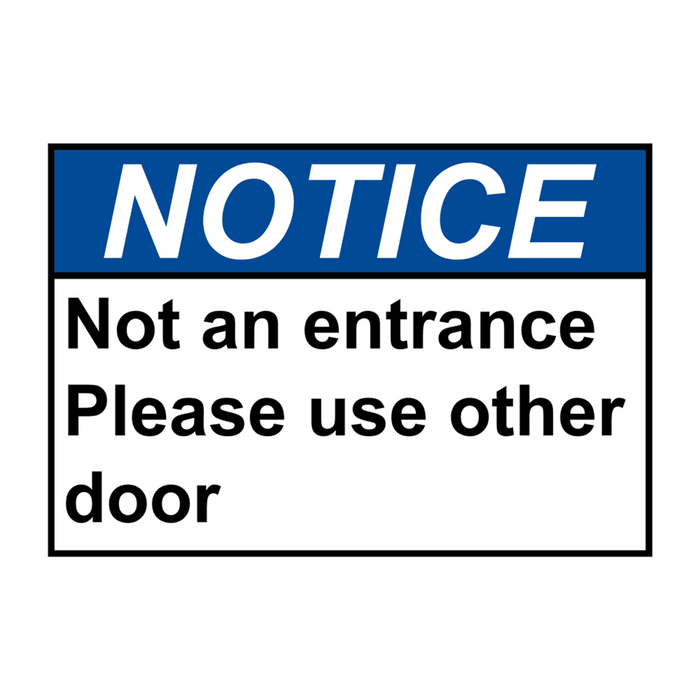 ANSI NOTICE Not an entrance Please use other door Sign