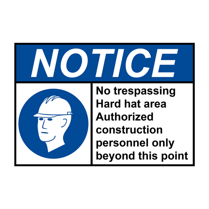 ANSI NOTICE No trespassing Hard hat area Sign with Symbol