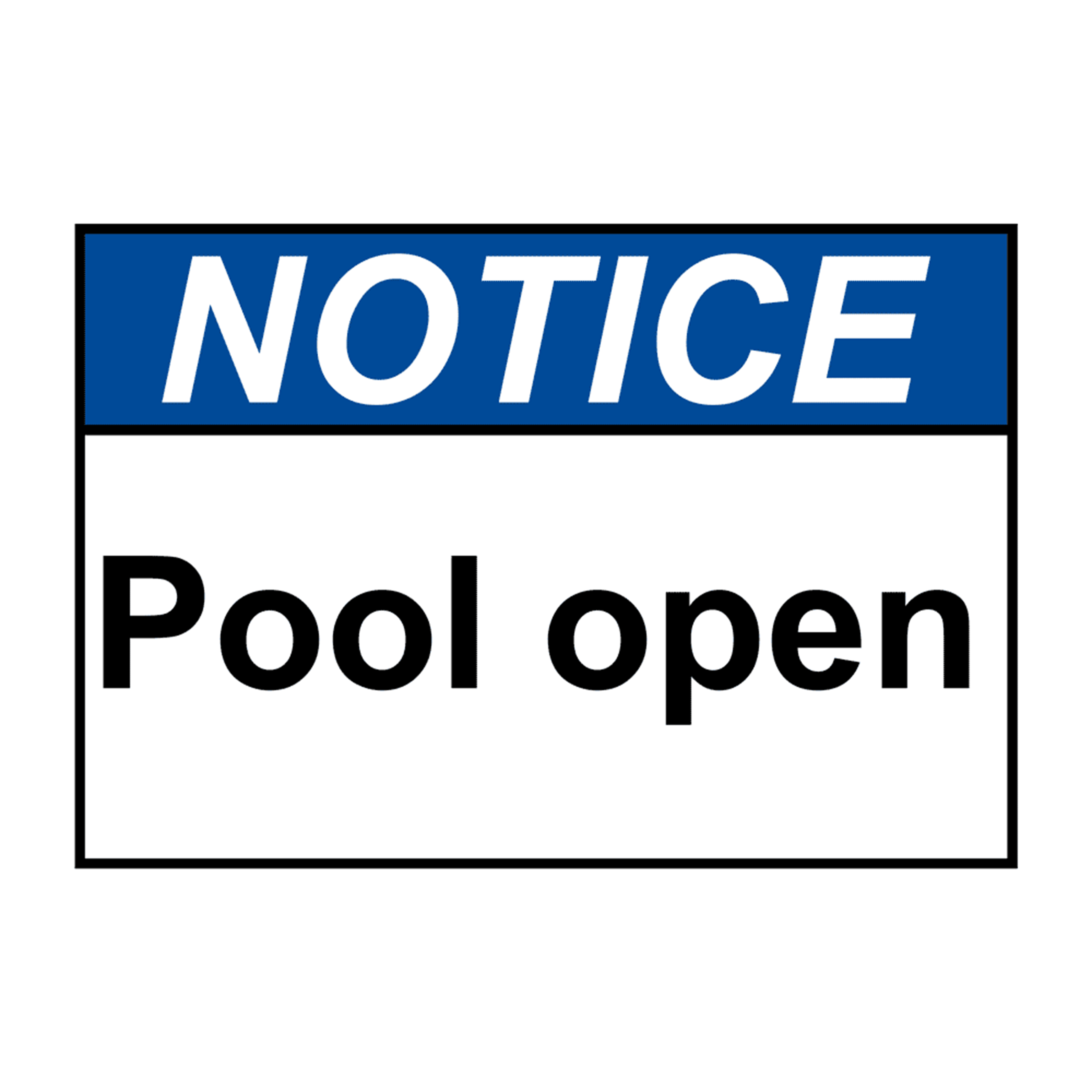 ANSI NOTICE Pool open Sign