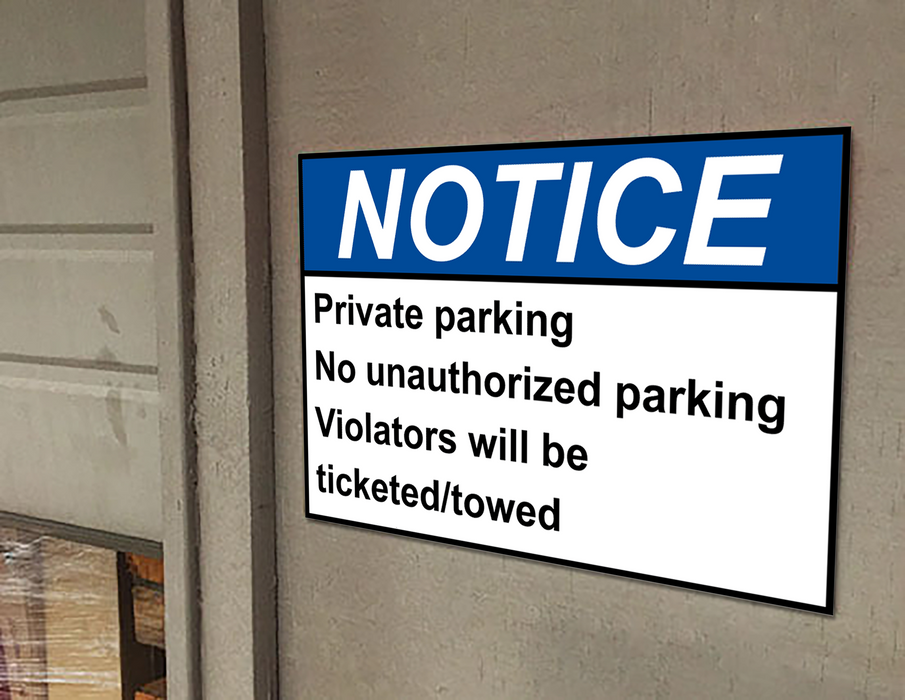 ANSI NOTICE Private parking No unauthorized parking Sign