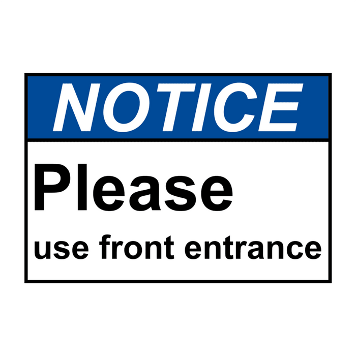 ANSI NOTICE Please use front entrance Sign