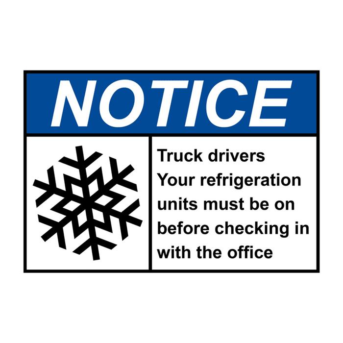 ANSI NOTICE Truck drivers Your refrigeration Sign with Symbol