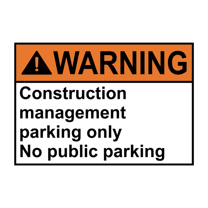 ANSI WARNING Construction management parking Sign