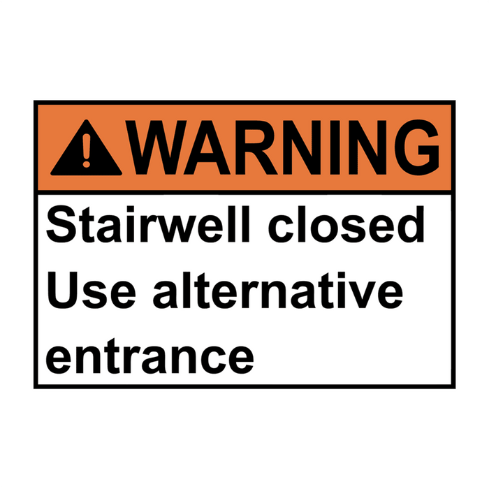 ANSI WARNING Stairwell closed Use alternative entrance Sign