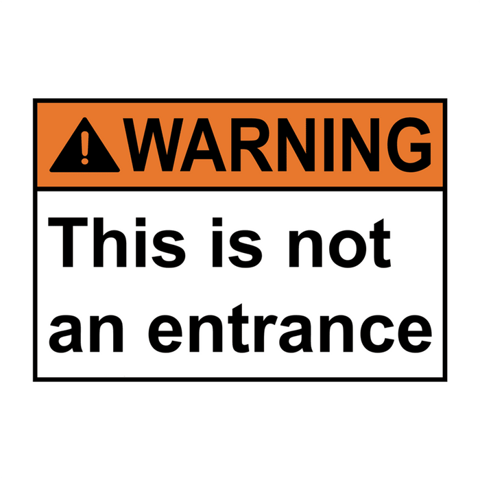 ANSI WARNING This is not an entrance Sign