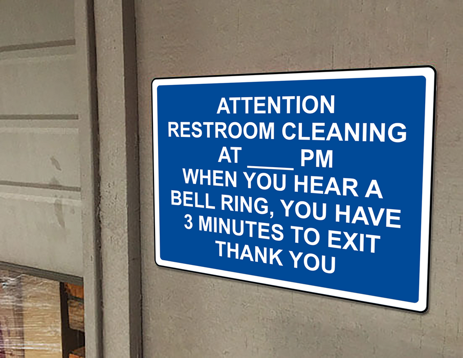 Attention Restroom Cleaning ____ PM When Sign