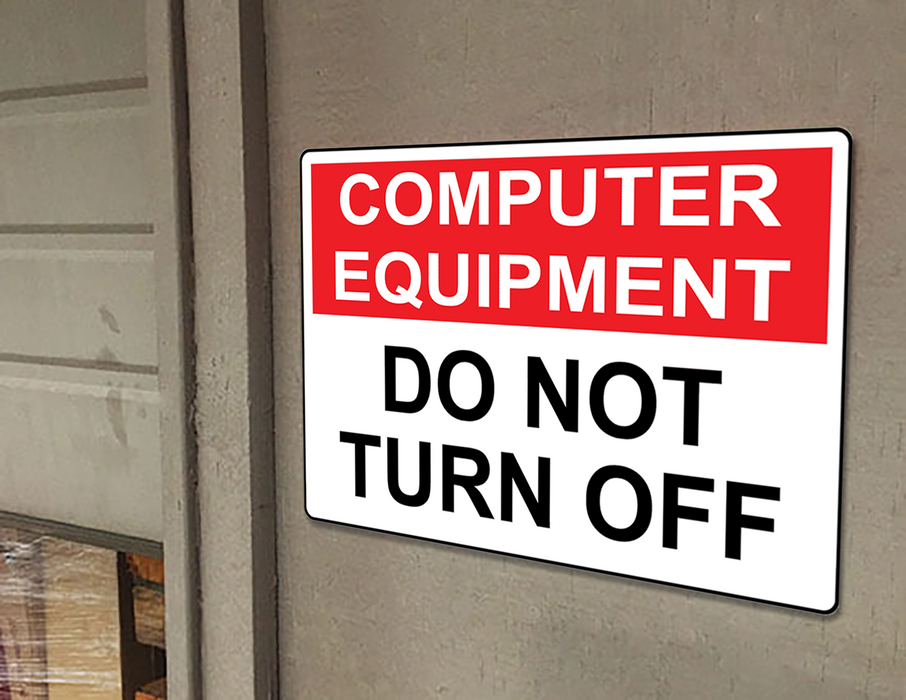 Computer Equipment Do Not Turn Off Sign Office