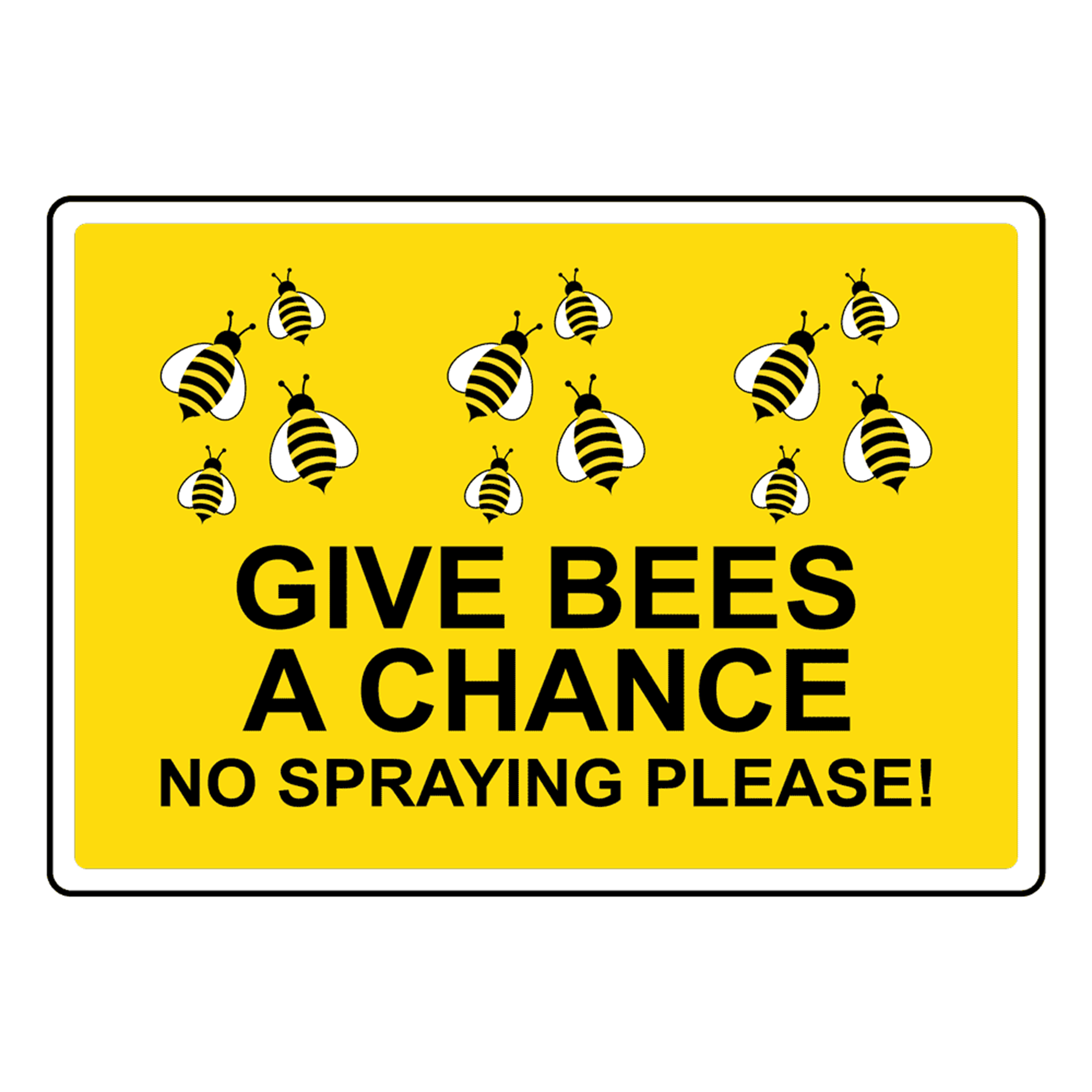 Give Bees A Chance No Spraying Please! Sign