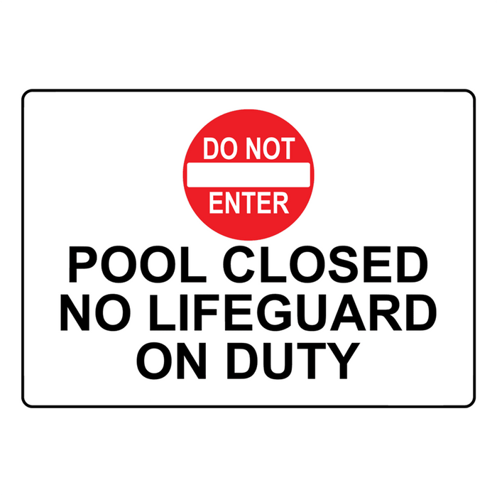 Pool Closed No Lifeguard On Duty Sign With Symbol