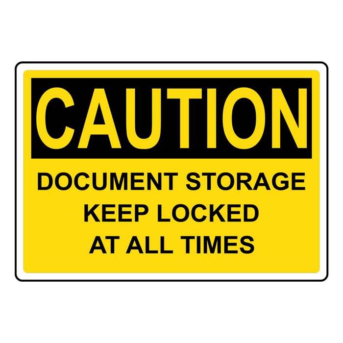 OSHA CAUTION Document Storage Keep Locked At All Times Sign