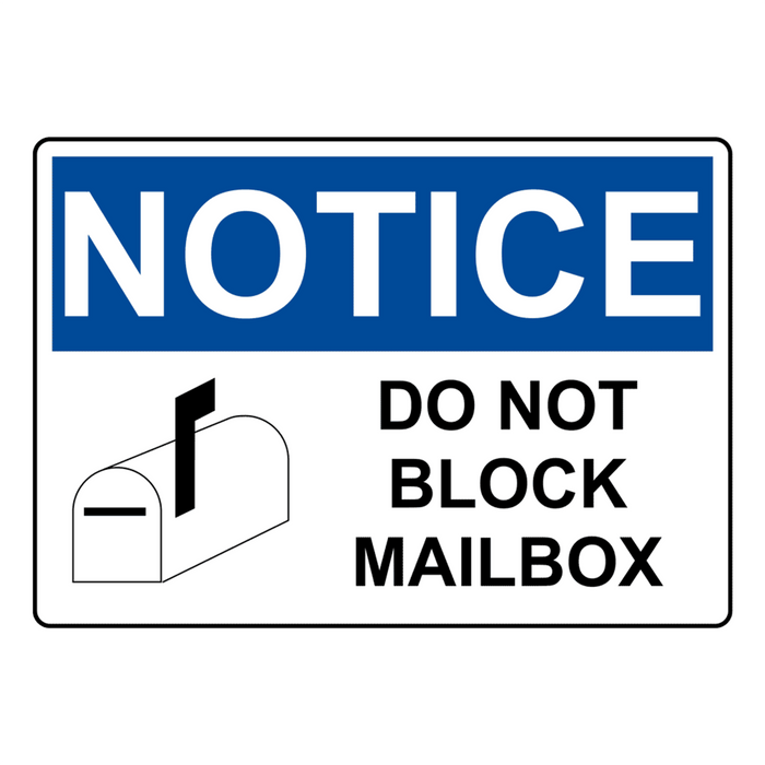 OSHA NOTICE Do Not Block Mailbox Sign With Symbol