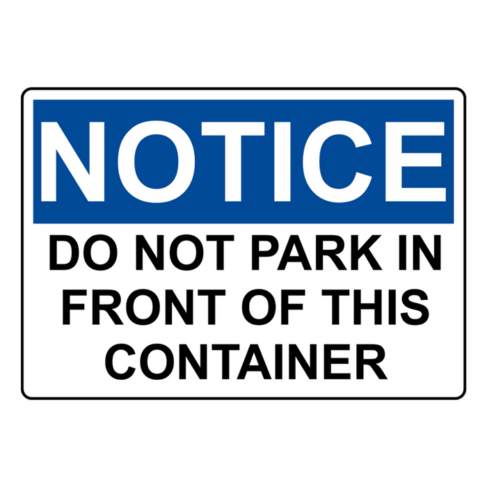 OSHA NOTICE No Parking In Front Of This Container Sign