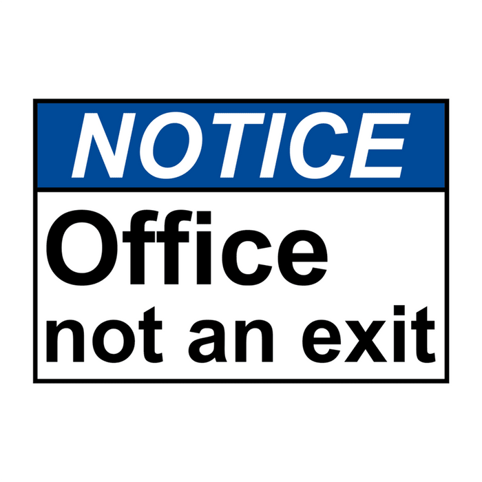 ANSI NOTICE Office not an exit Sign