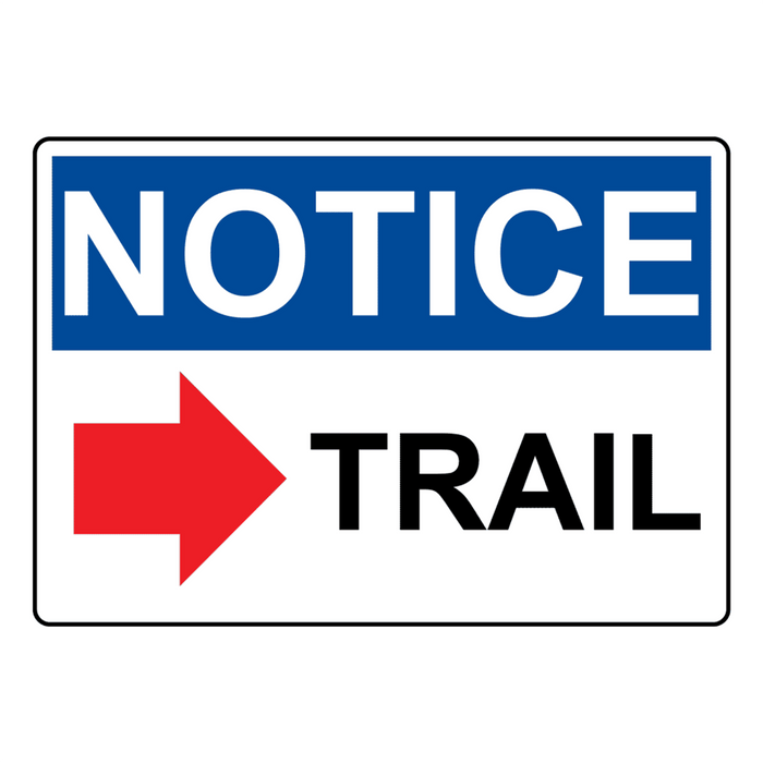 OSHA NOTICE Trail [Right Arrow] Sign With Symbol