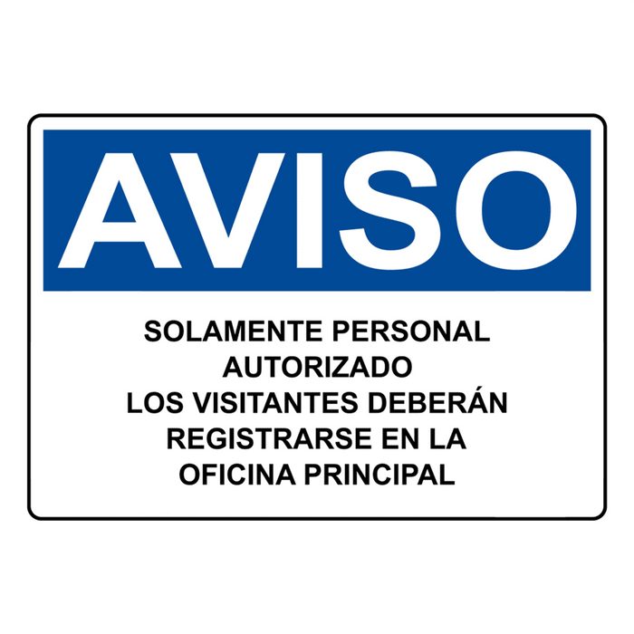 Spanish OSHA NOTICE Visitors Must Report To Front Office Sign