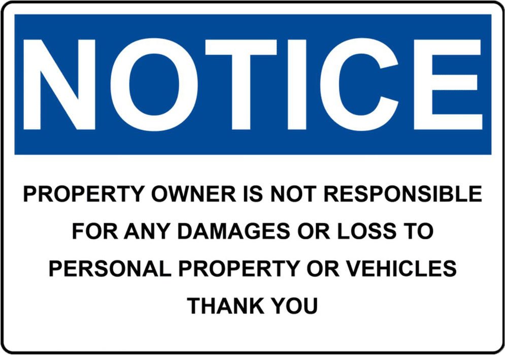 OSHA NOTICE Property Owner Is Not Responsible For Any Sign
