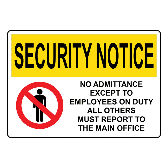 OSHA SECURITY NOTICE No Admittance Except Employees Sign With Symbol