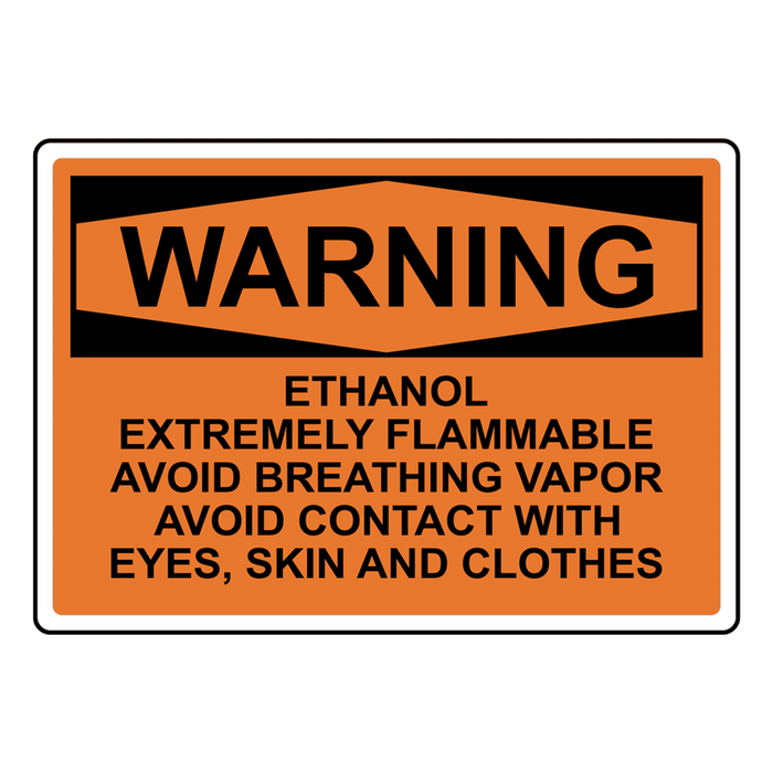 OSHA WARNING Ethanol Extremely Flammable Avoid Breathing Sign