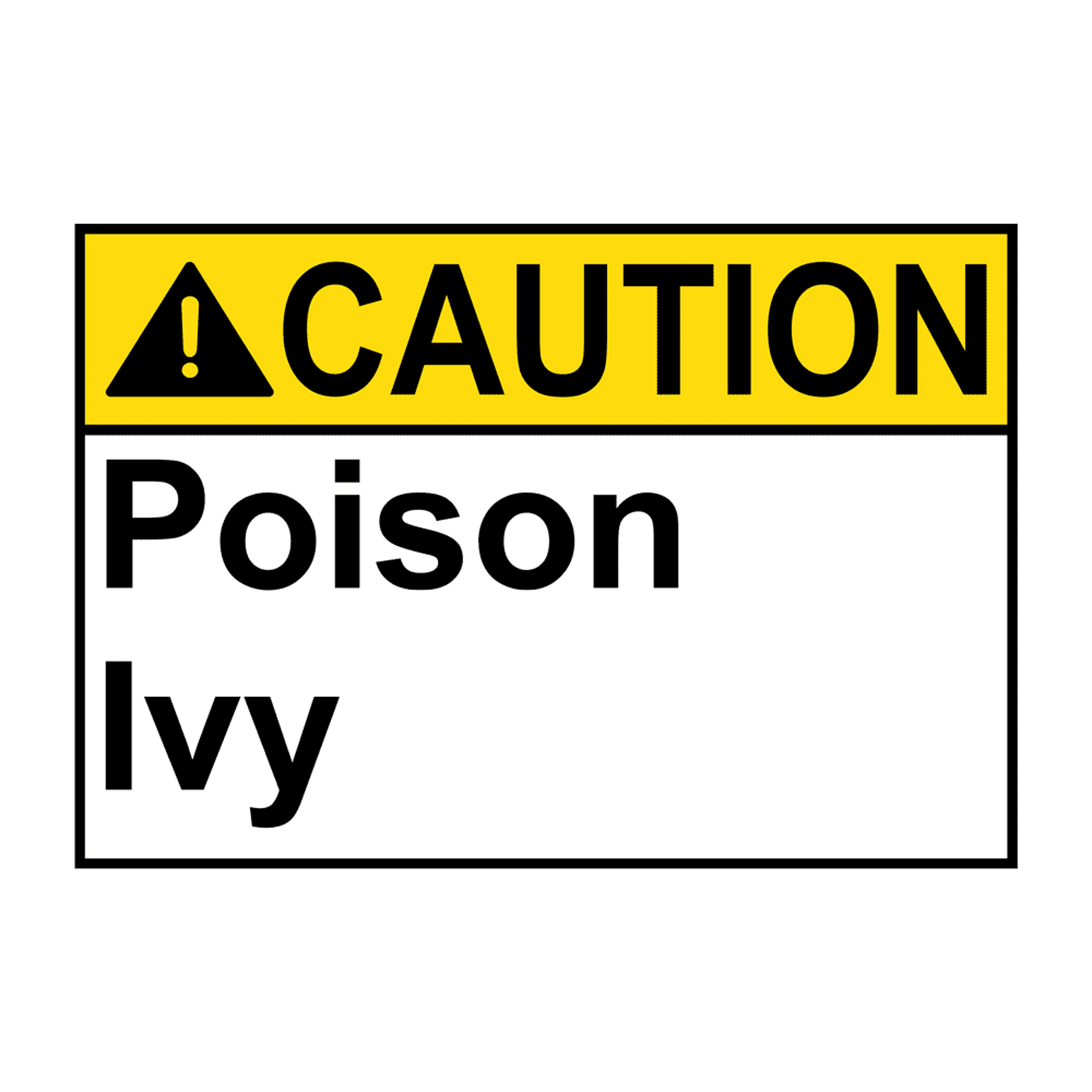 ANSI CAUTION Poison Ivy Sign — Safety Sign Center