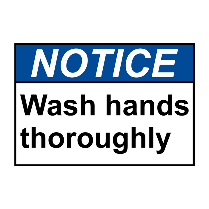 ANSI NOTICE Wash hands thoroughly Sign