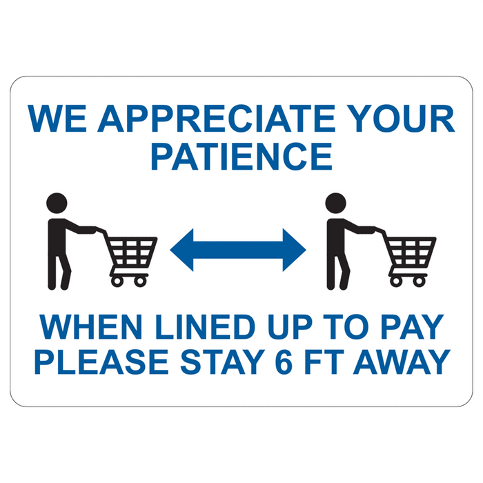 We Appreciate Your Patience When Lined Up To Pay Sign